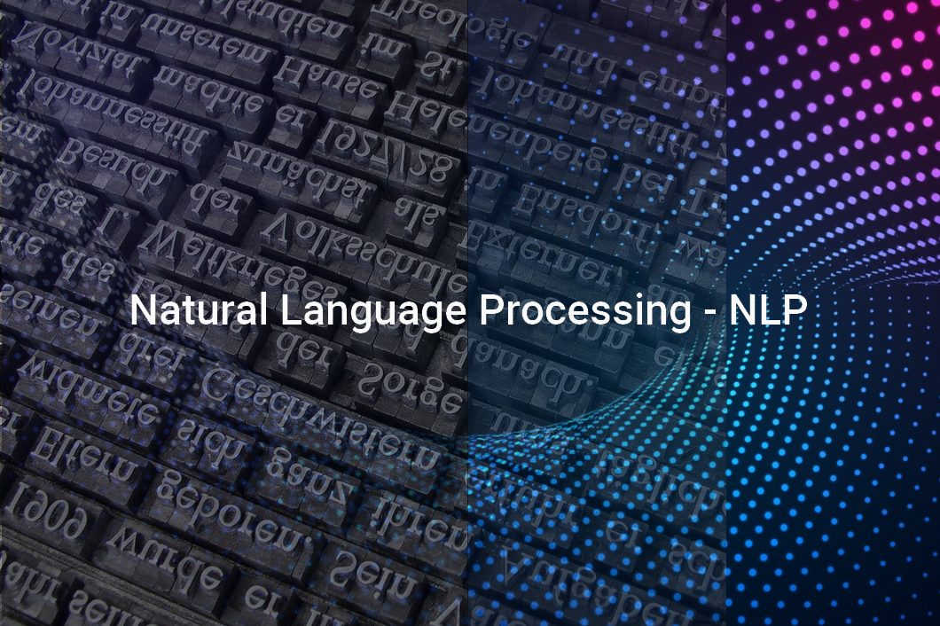 How do natural language processing (NLP) and natural language